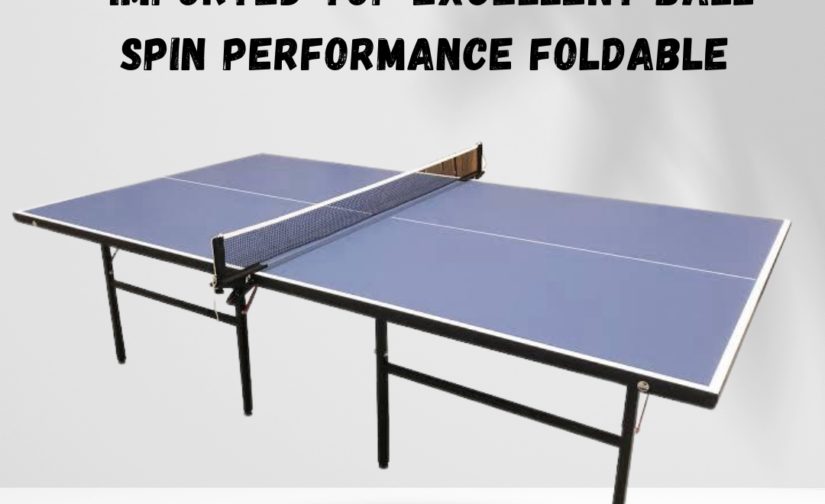 Foldable Table Tennis Table with Imported Top – Excellent Ball Spin Performance