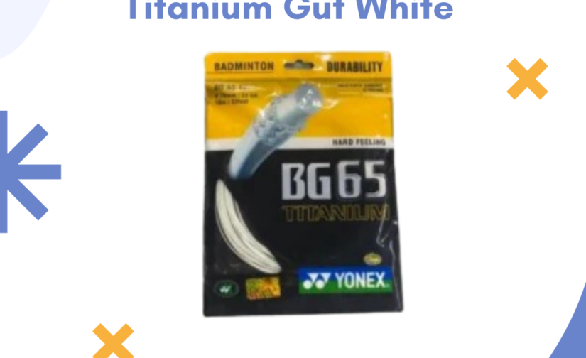 Yonex BG 65 Titanium Badminton String – High-Performance Gut (White) for Power and Durability