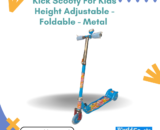 Kick Scooty for Kids – Height Adjustable, Foldable, Sturdy Metal Frame – Safe & Smooth Ride